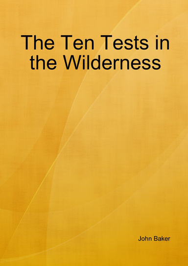Ten Tests in the Wilderness