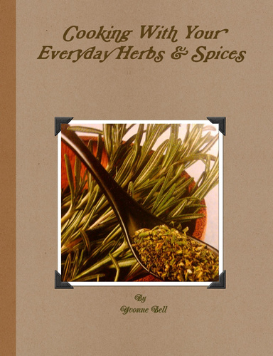 Cooking With Your Everyday Herbs & Spices