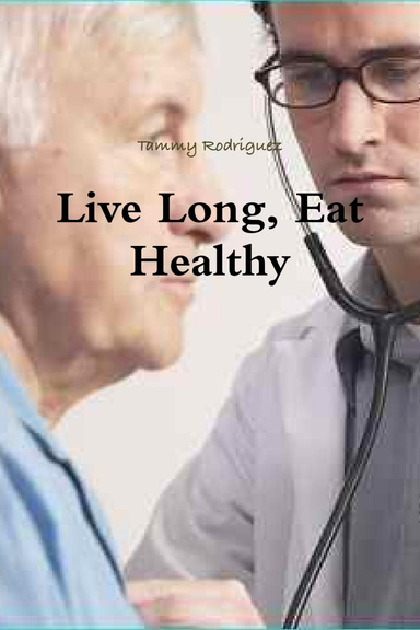 Live Long, Eat Healthy