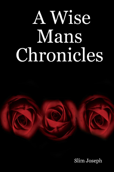 A Wise Mans Chronicles