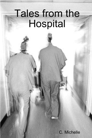 Tales From the Hospital