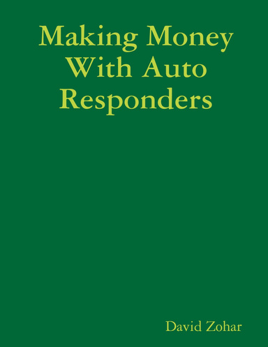 Making Money With Auto Responders