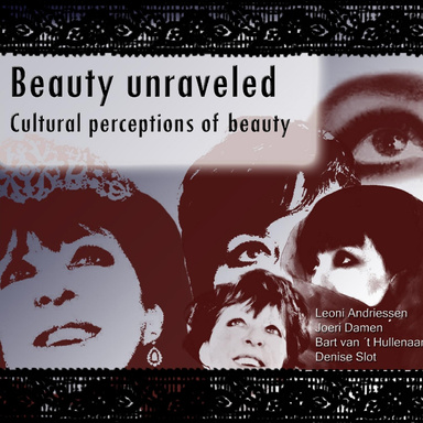 Beauty Unraveled; cultural perceptions of beauty