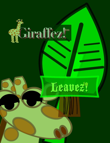 Giraffez!™ Leavez!™ A book! It's simple!