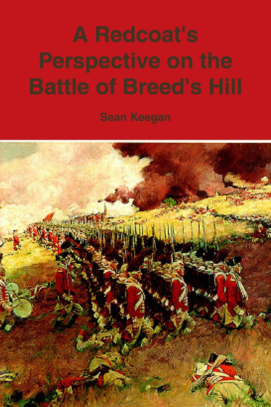 A Redcoat's Perspective on the Battle of Breed's Hill