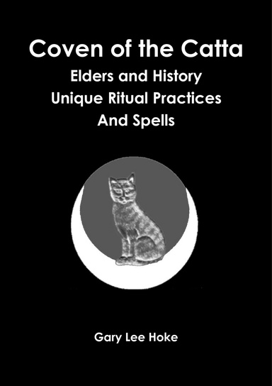 Coven of the Catta Elders and History Unique Ritual Practices and Spells