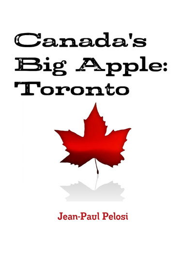 Canada's Big Apple: Toronto