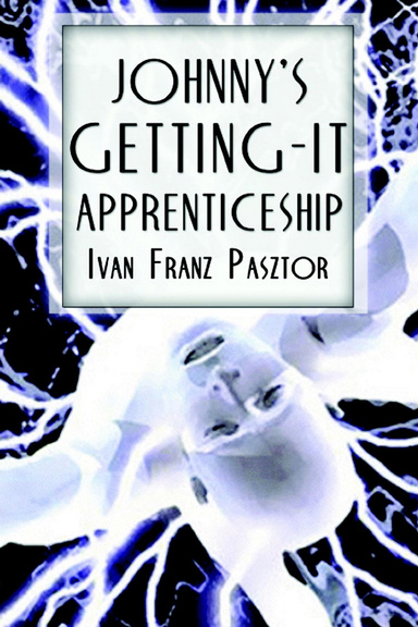 Johnny's Getting-It Apprenticeship