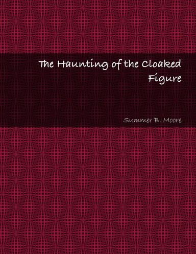 The Haunting of the Cloaked Figure