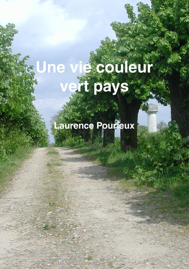 Une vie couleur vert pays
