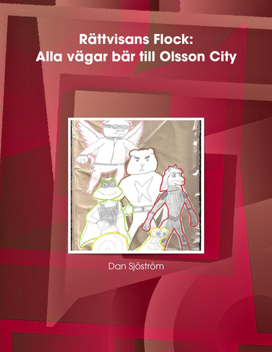 Rättvisans Flock: Alla vägar bär till Olsson City