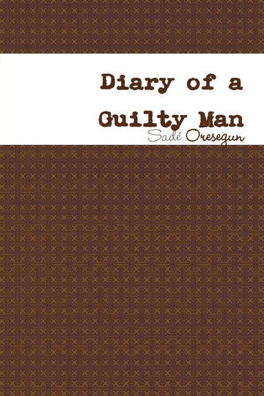 Diary of a Guilty Man