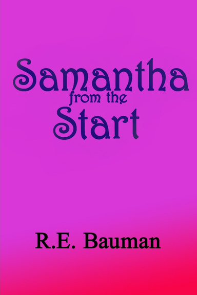 Samantha from the Start