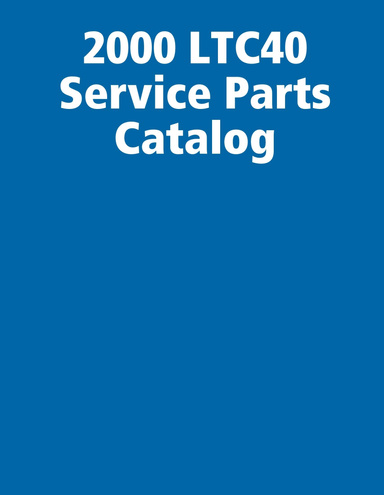 2000 LTC40 Service Parts Catalog