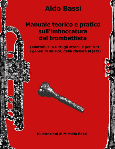Manuale teorico e pratico sull'imboccatura del trombettista
