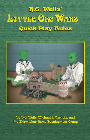 H.G. Wells' Little Orc Wars