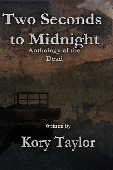 Two Seconds to Midnight: Anthology of the Dead