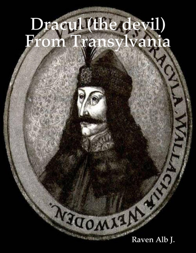 Dracul (the devil) From Transylvania