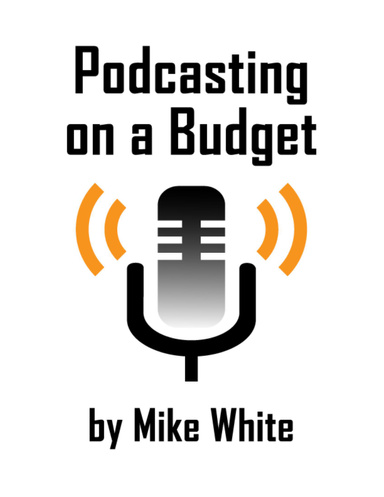 Podcasting On a Budget