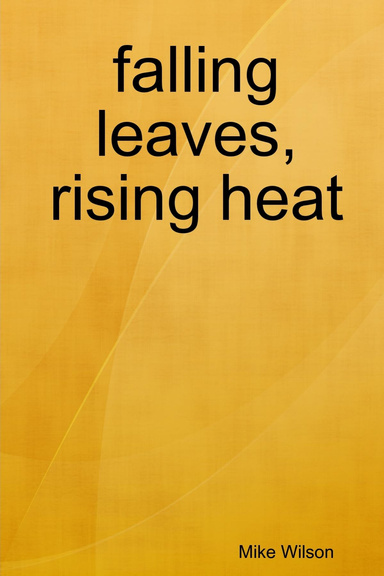 falling leaves, rising heat
