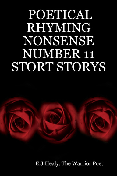 POETICAL RHYMING NONSENSE NUMBER 11 STORT STORYS