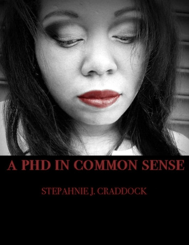 A PHD IN COMMON SENSE