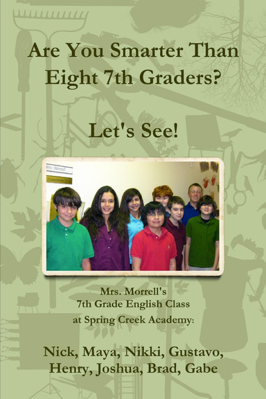 Are You Smarter Than Eight 7th Graders? Let's see!