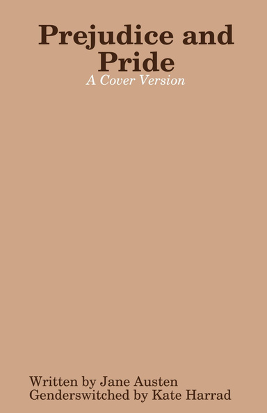 Prejudice and Pride: A Cover Version