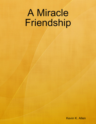 A Miracle Friendship