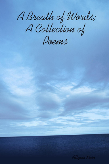 A Breath of Words; A Collection of Poems