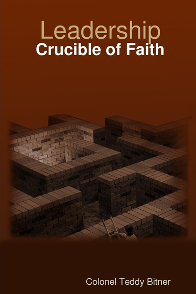 Leadership: Crucible of Faith