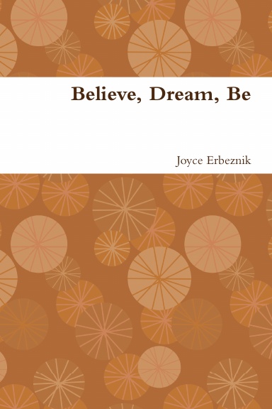 Believe, Dream, Be