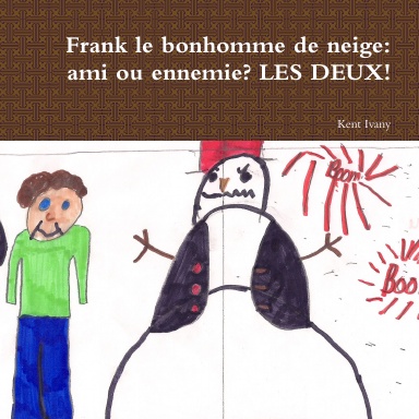 Frank le bonhomme de neige: ami ou ennemie? LES DEUX!