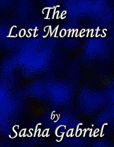 The Lost Moments