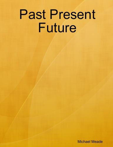 Past Present Future