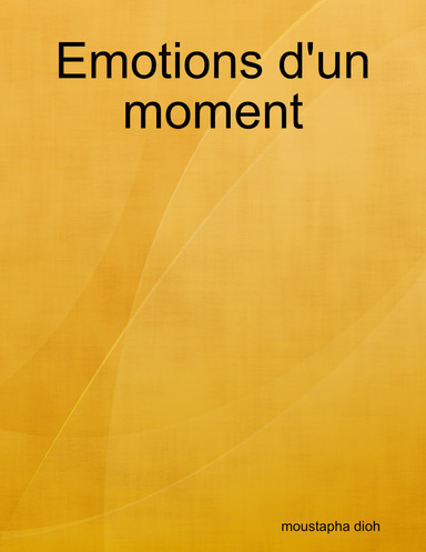 Emotions d'un moment