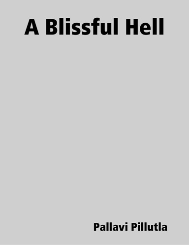 A Blissful Hell