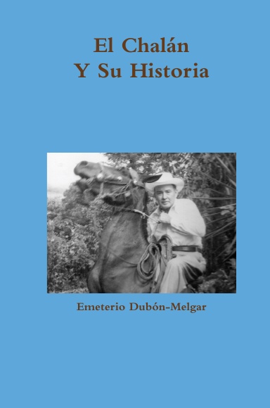 El Chalán Y Su Historia