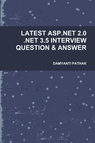 Latest ASP.NET 2.0 .NET 3.5 Interview Question & Answer