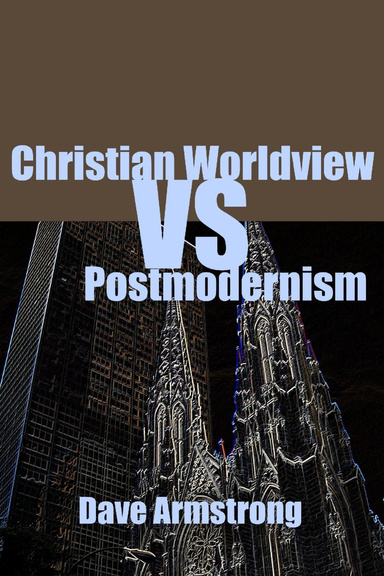 Christian Worldview Vs. Postmodernism