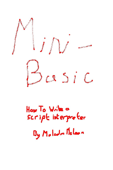 Mini-Basic : How to Write a Script Interpreter