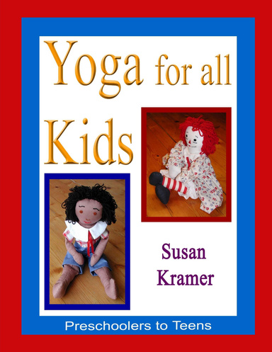 Yoga for All Kids: Preschoolers to Teens
