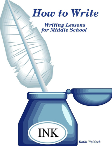 How to Write : Writing Lessons for Middle School
