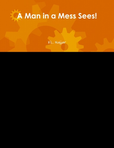 A Man in a Mess Sees!