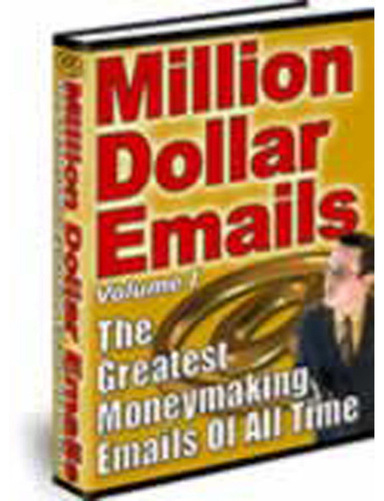 Million Dollar Emails Vol I The Greatest Moneymaking Emails Of All Time