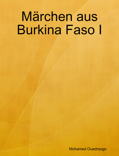 Märchen aus Burkina Faso I