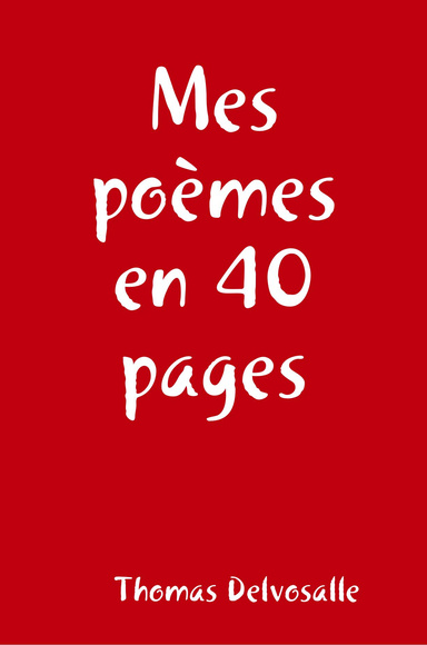 Mes poèmes en 40 pages
