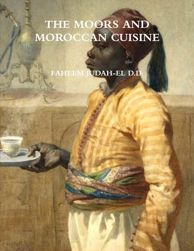 The Moors and Moroccan Cuisine