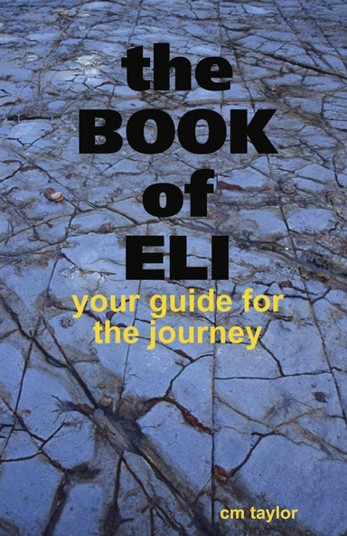 The Book Of ELI : Your Guide For The Journey