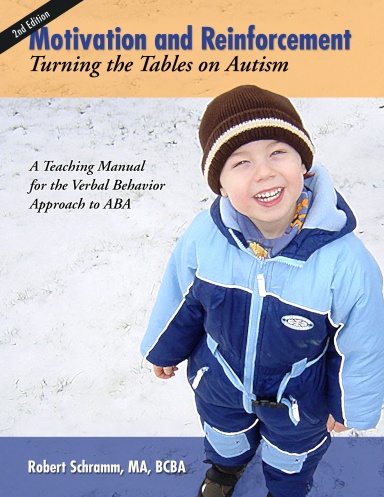 Motivation and Reinforcement: Turning the Tables on Autism